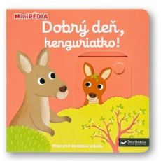 MiniPÉDIA – Dobrý deň, kenguriatko!