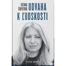 Zuzana Čapútová Odvaha k ľudskosti