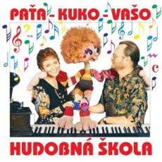 CD-Paťa – Kuko –Vašo-Hudobná škola Vaša Patejdla