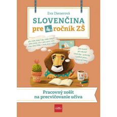 Slovenčina pre 4. ročník ZŠ: Pracovný zošit na pre