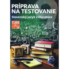 Príprava na testovanie 9- Slov. jazyk a literatúra