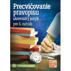 Precvičovanie pravopisu SJ pre 5. ročník ZŠ