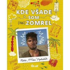 Kde všade som (ne)zomrel