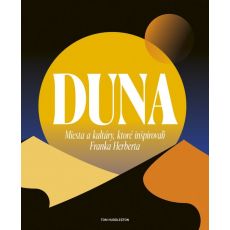 Duna: Miesta a kultúry, ktoré inšpirovali ...