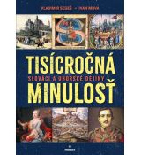 Tisícročná minulosť - Slováci a uhorské dejiny