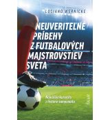 Neuveriteľné príbehy z futbalových majstrovstiev s