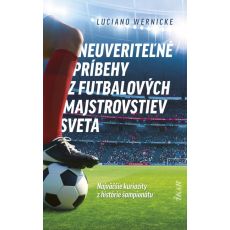 Neuveriteľné príbehy z futbalových majstrovstiev s