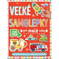 Silné stroje - Veľké samolepky pre malé ruky