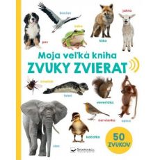 Moja veľká kniha - zvuky zvierat