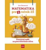 Matematika pre 3. ročník ZŠ - Pracovný zošit na precvičovanie učiva