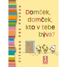 Domček, domček, kto v tebe býva?