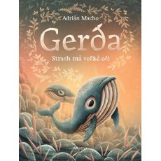 Gerda: Strach má veľké oči