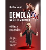 Demolácia našej demokracie