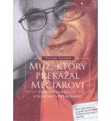 Muž, ktorý prekážal Mečiarovi - Príbeh podnikateľa