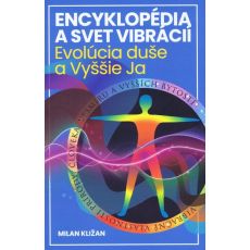 Encyklopédia a svet vibrácií – Evolúcia duše a Vyššie Ja