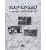 Slovensko na starých pohľadniciach 1918 – 1939