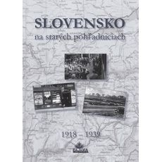 Slovensko na starých pohľadniciach 1918 – 1939