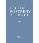 Léčitel: Postřehy a tipy III.