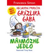 Nechutná príručka Grázlika Gaba - Mňamózne jedlo