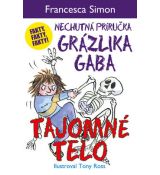 Nechutná príručka Grázlika Gaba - Tajomné telo