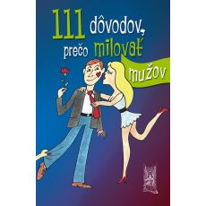 111 dôvodov, prečo milovať mužov